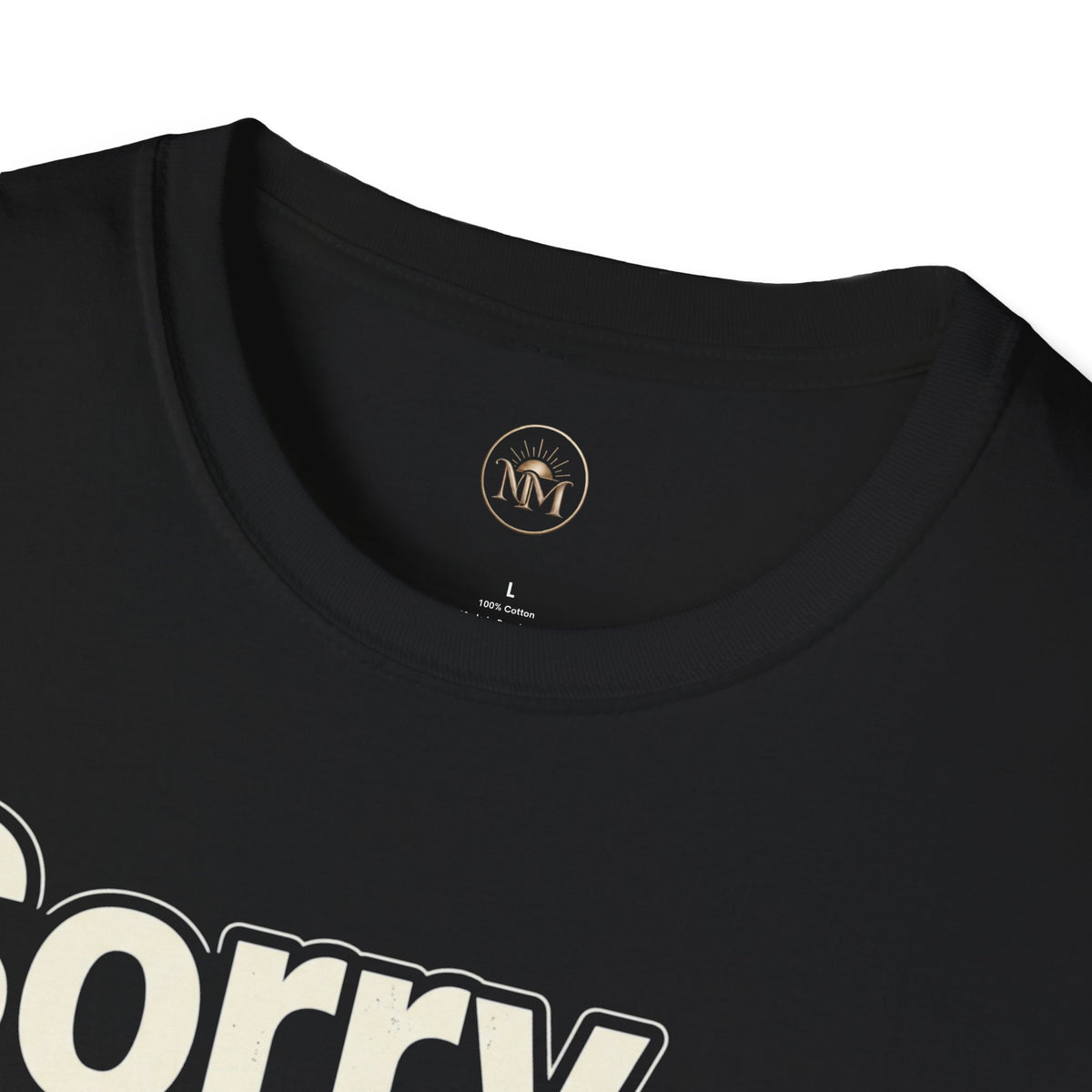 Sorry I'm Late I Didn't Want To Come T-Shirt