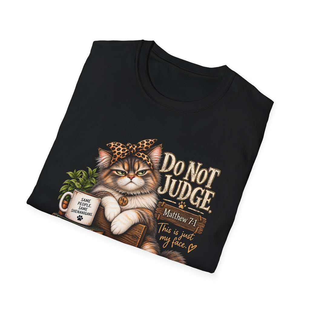 Do Not Judge Funny Cat Unisex Softstyle T-Shirt