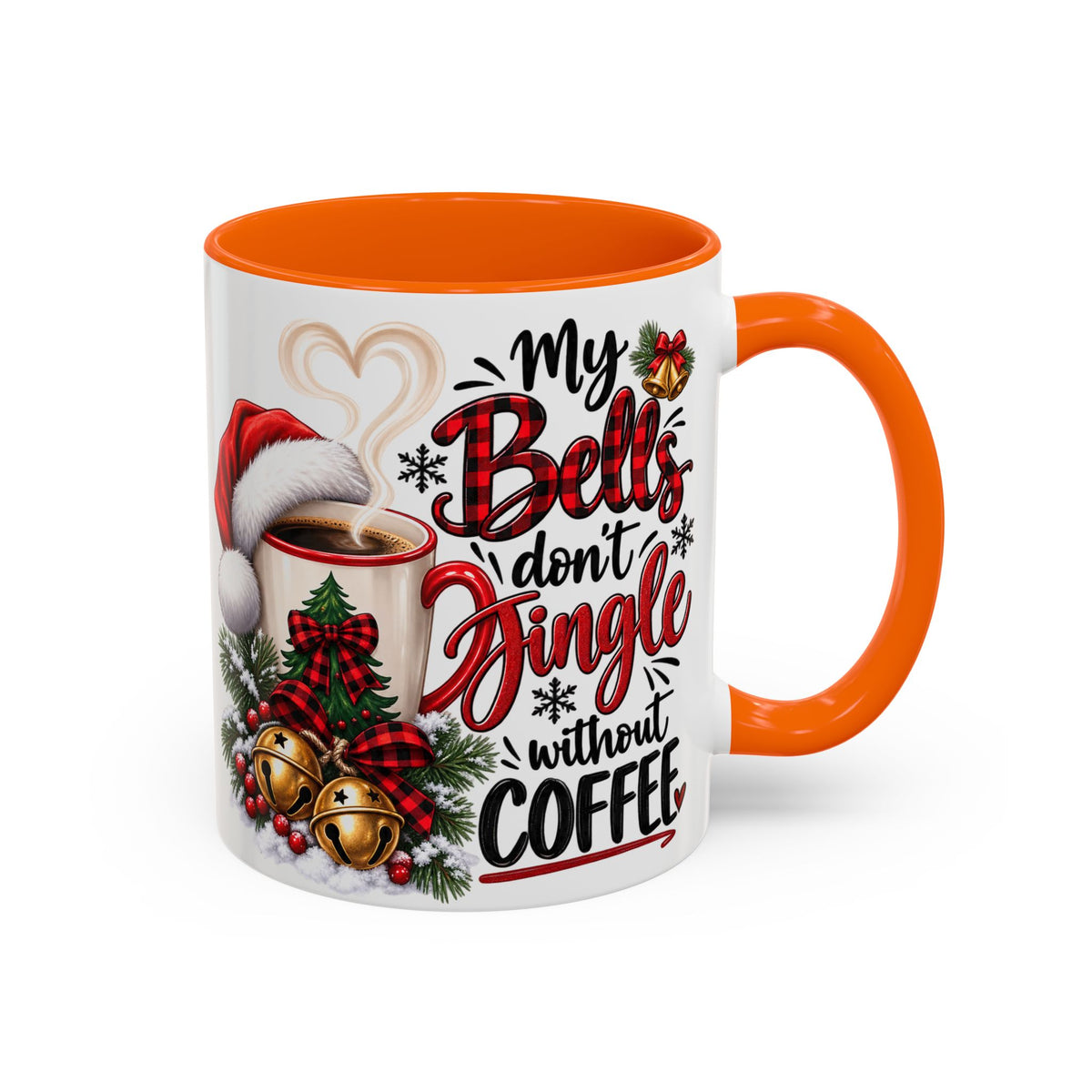 Christmas Coffee Mug – “My Bells Don’t Jingle Without Coffee” Accent Mug (11/15oz)