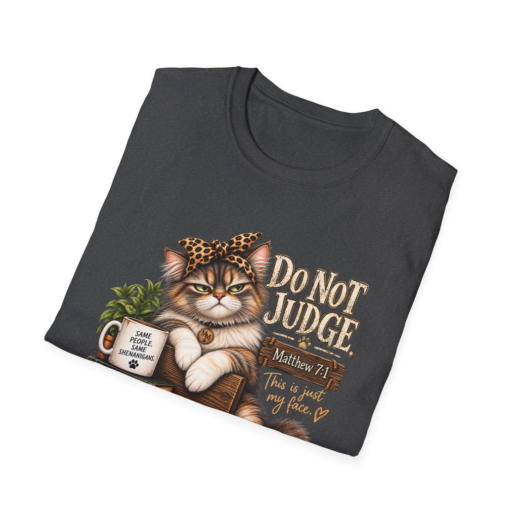 Do Not Judge Funny Cat Unisex Softstyle T-Shirt