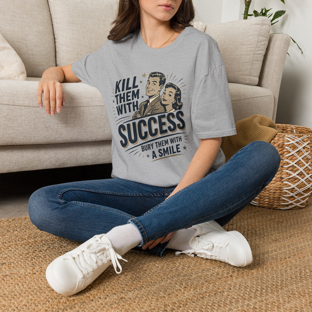 Retro 'Kill Them With Success — Bury Them With A Smile' T-Shirt