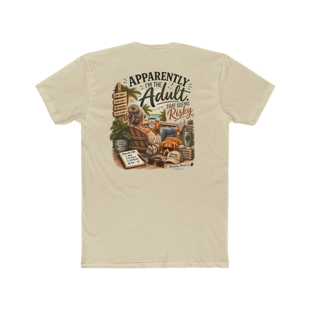Adulting Isn’t Easy Tee — “Apparently I’m the Adult That Seem Risky” Graphic T-Shirt