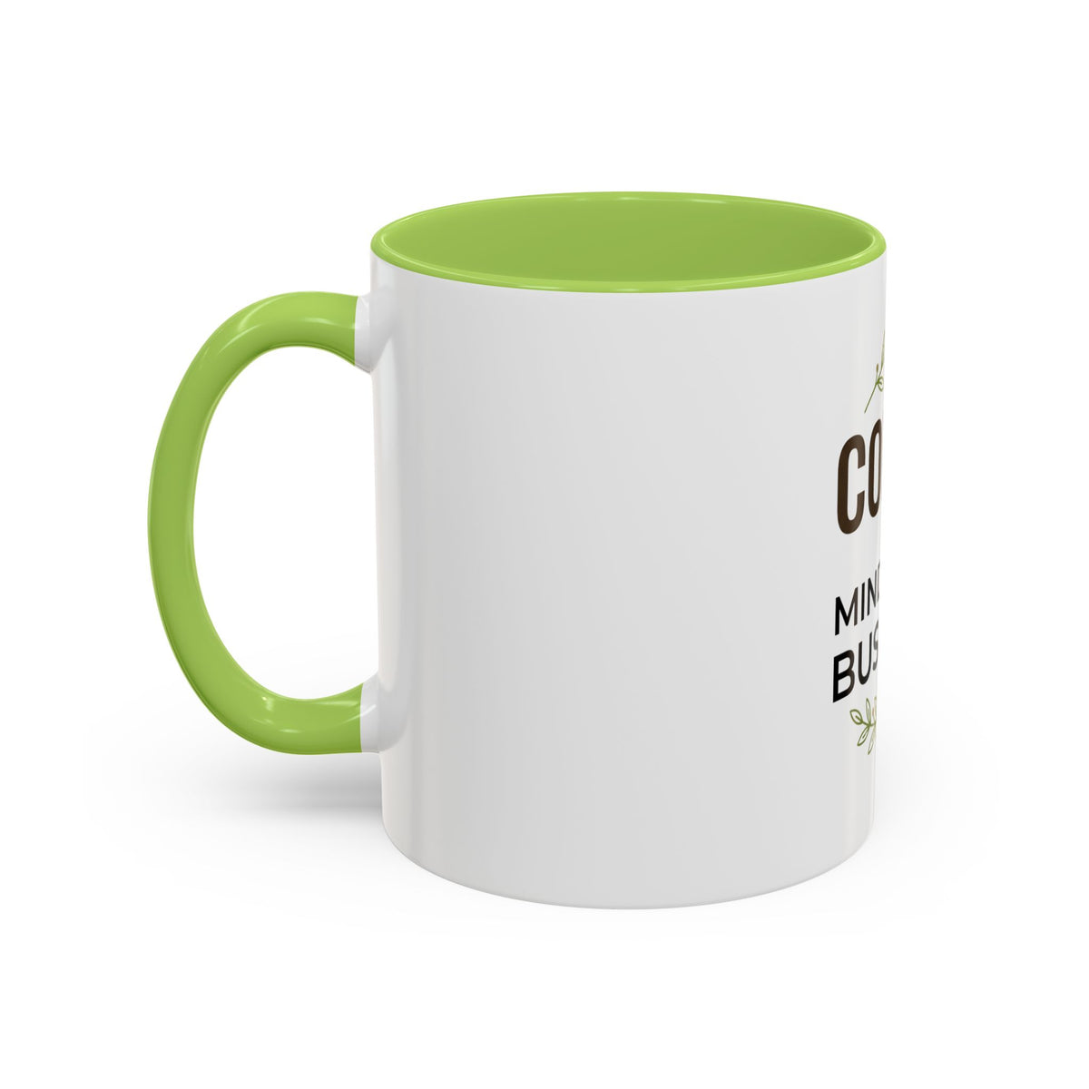 Coffee Mug - "Coffee & Mind Your Business" Ceramic Accent Mug