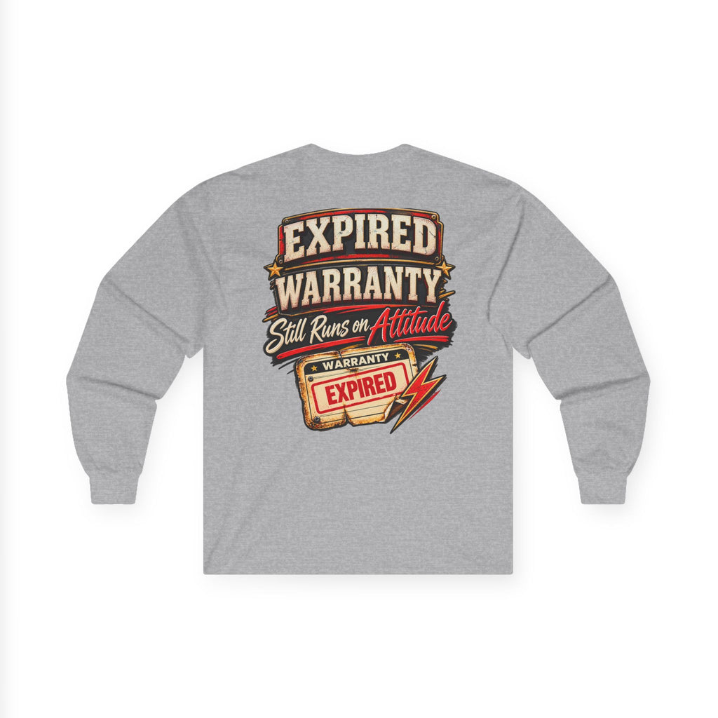 Expired Warranty Long Sleeve Tee — "Expired Warranty Still Runs on Attitude" Vintage Graphic