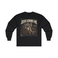 Jesus Knows Me Long Sleeve Tee