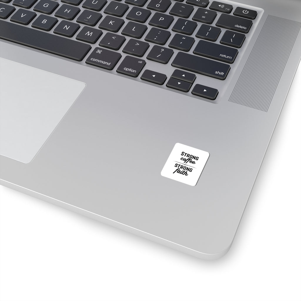 Strong Coffee Strong Faith Sticker — Inspirational Christian Vinyl Sticker