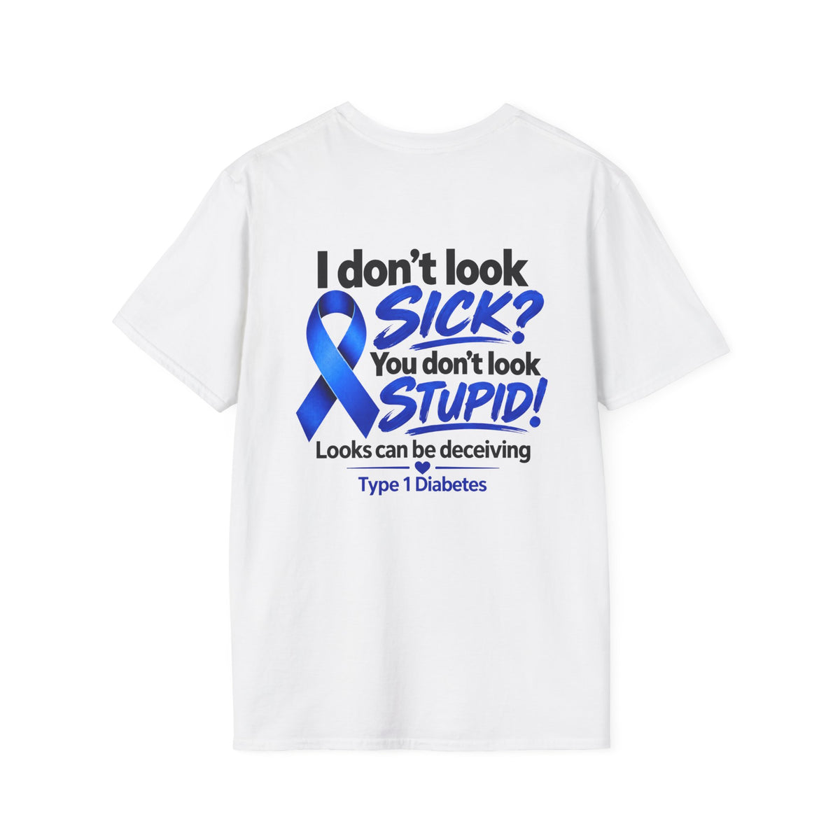 Type 1 Diabetes Awareness T-Shirt – “I Don’t Look Sick”