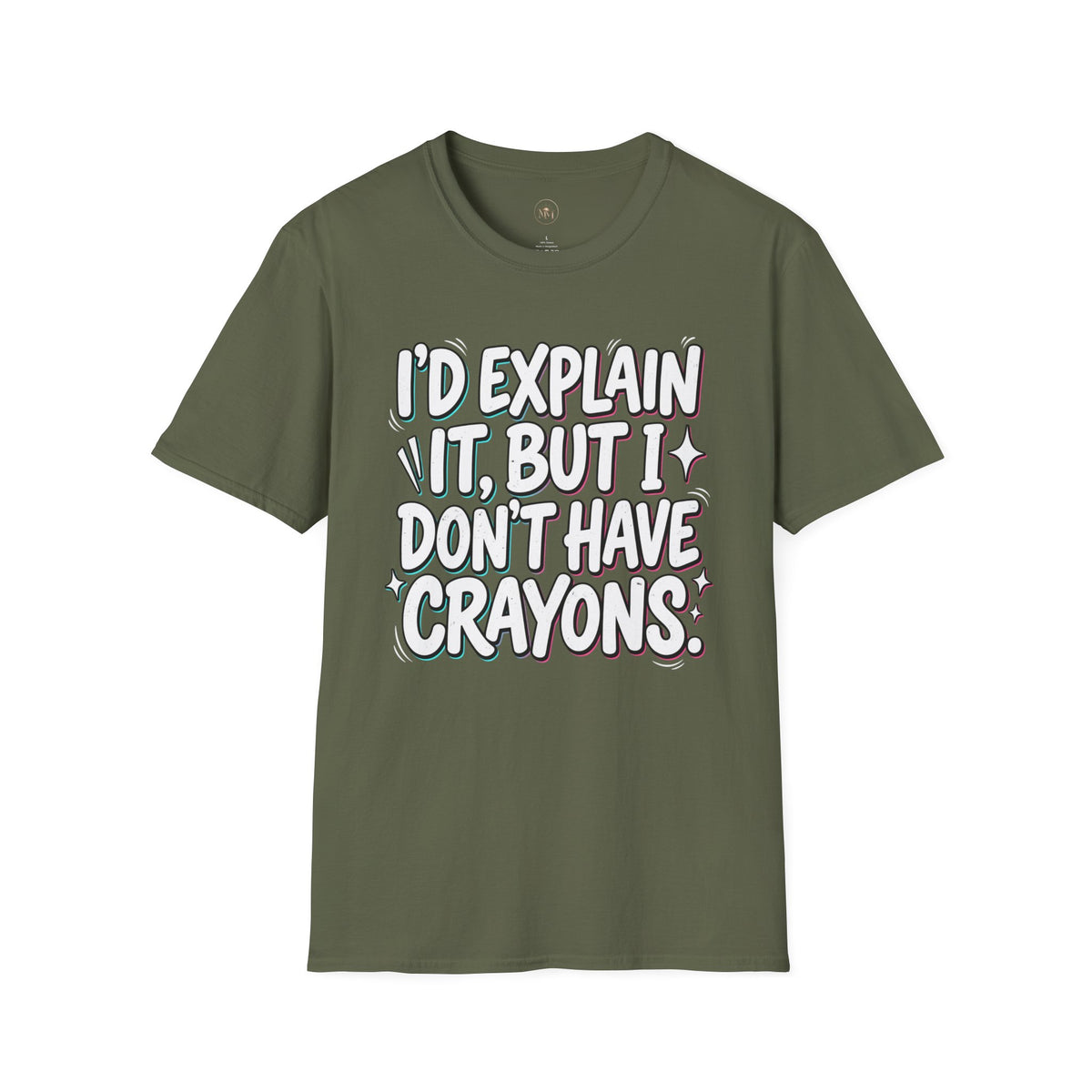 "I'd Explain It, But I Don't Have Crayons" Funny Sarcastic Tee